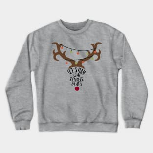 Reindeer Games Crewneck Sweatshirt